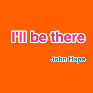 I'll Be There