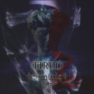 Tired