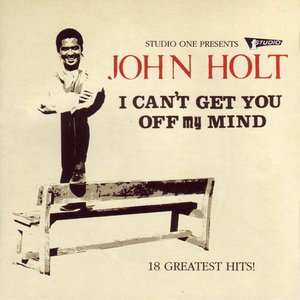 I Can't Get You Off My Mind: 18 Greatest Hits!