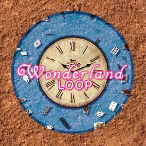 Wonderland Loop
