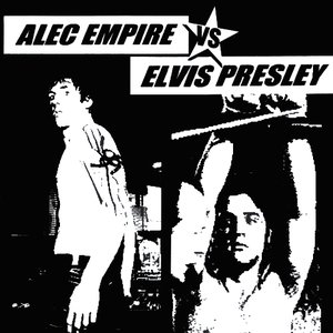 Alec Empire VS Elvis Presley