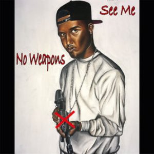No Weapons / See Me