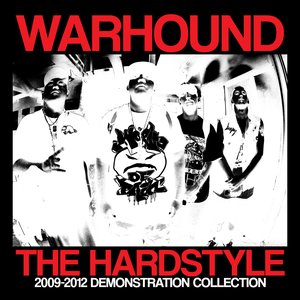 The Hardstyle (2009 - 2012 Demonstration Collection)