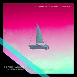 A Seafarer's Map to the Overworld (Bluetech Remix)