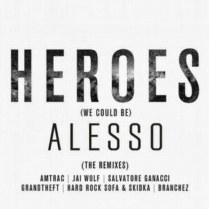 Heroes (We Could Be) [The Remixes] [feat. Tove Lo]