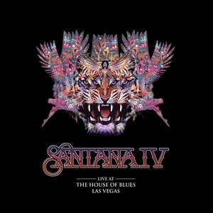 Santana IV: Live At The House Of Blues Las Vegas