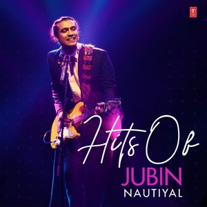 Hits Of Jubin Nautiyal