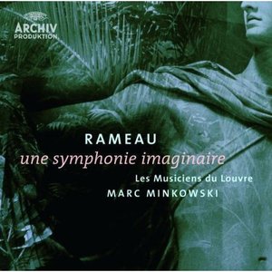 Rameau: Une Symphonie imaginaire