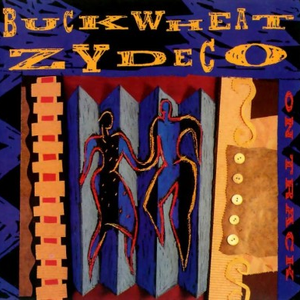 Buckwheat Zydeco - On Track Lyrics - Zortam Music