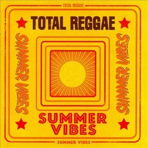 Total Reggae: Summer Vibes