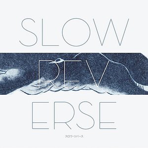 Slow Reverse