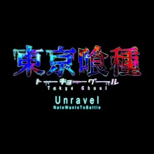 Unravel (from "Tokyo Ghoul")