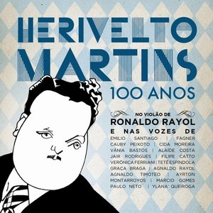 Herivelto Martins - 100 Anos