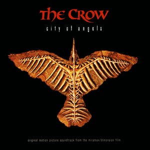 The Crow: City Of Angels: Original Motion Picture Soundtrack