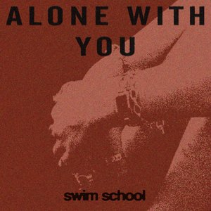 Alone With You