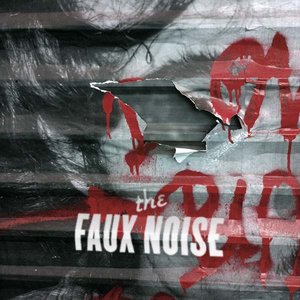 Image for 'The Faux Noise - We All Know That Someday We Will Die'