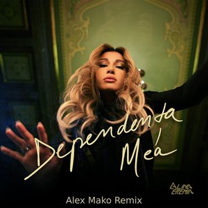Dependența Mea (Alex Mako Remix)
