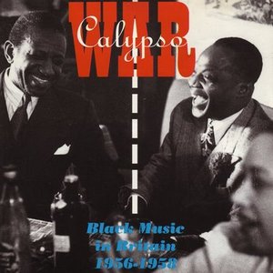 Calypso War - Black Music in Britain 1956-1958