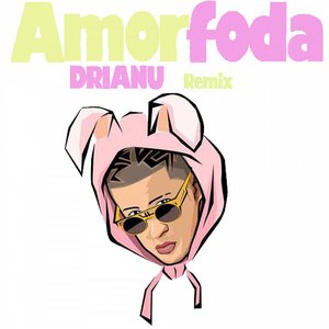 Amorfoda (Drianu Remix)
