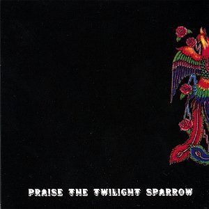 Praise The Twilight Sparrow