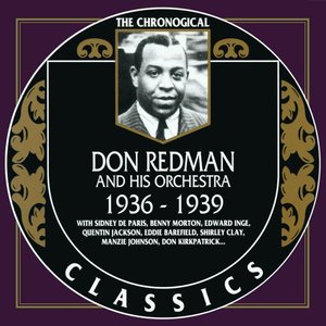 The Chronological Classics: Don Redman and His Orchestra 1936-1939