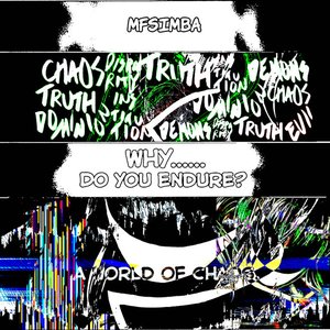 why......do you endure?