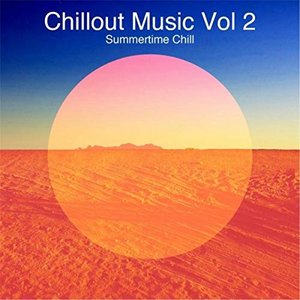 Chillout Music, Vol. 2: Summertime Chill