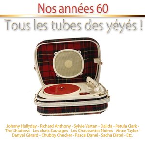 Nos années 60, tous les tubes des yéyés ! (100 Hits)