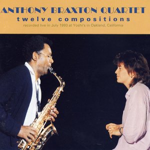 Anthony Braxton Quartet: Twelve Compositions