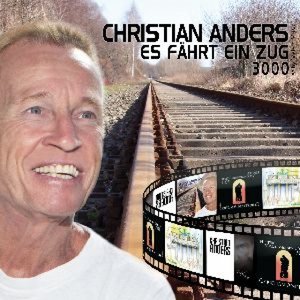 Christian Anders - Es fährt ein Zug 3000