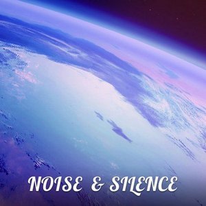 NoiSe & Silence