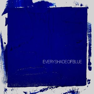 Every Shade of Blue - Single