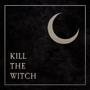 Kill the Witch (feat. Melodicka Bros) - Single