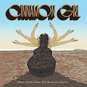 Cinnamon Girl: Women Artists Cover Neil Young for Charity