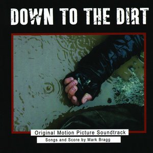 Down To The Dirt - Original Motion Picture Soundtrack
