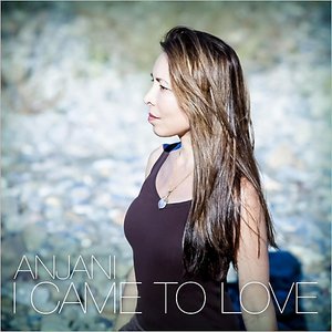 I Came to Love
