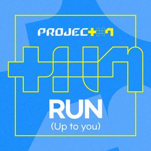 RUN (Up to you) - Single