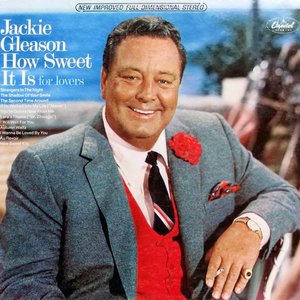 Jackie Gleason - How Sweet It Is For Lovers - Zortam Music