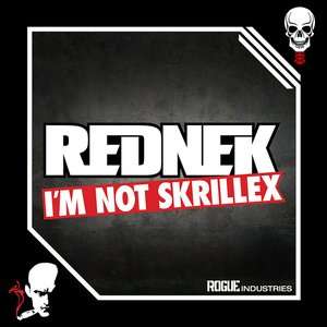 I'm Not Skrillex