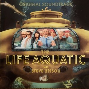 The Life Aquatic With Steve Zissou (Original Soundtrack)