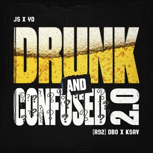 Drunk and Confused 2.0 (feat. A9Ksav) - Single