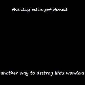 Another Way To Destroy Life's Wonders