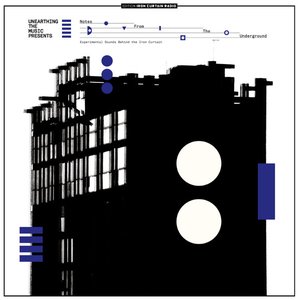 Notes From The Underground (Experimental Sounds Behind The Iron Curtain)