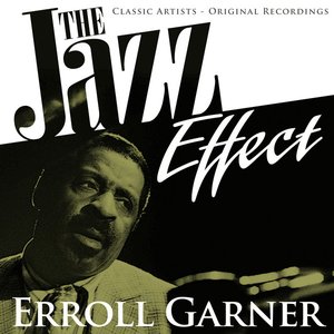 The Jazz Effect - Erroll Garner