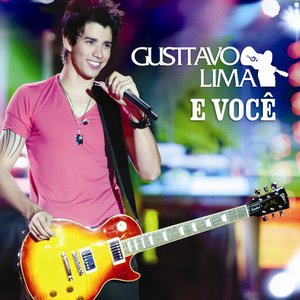 Gusttavo Lima e Voce (Ao Vivo)