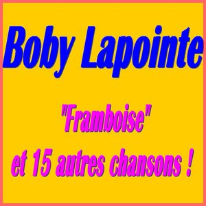 Framboise et 15 autres chansons !