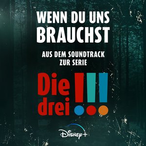 Wenn Du uns brauchst (aus "Die Drei !!!")