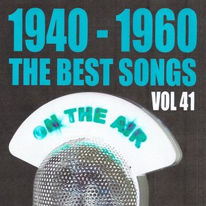 1940 - 1960 : The Best Songs, Vol. 41