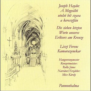 Joseph Haydn: Die sieben letzten Worte unseres Erlösers am Kreuze - A Megváltó utolsó hét szava a keresztfán