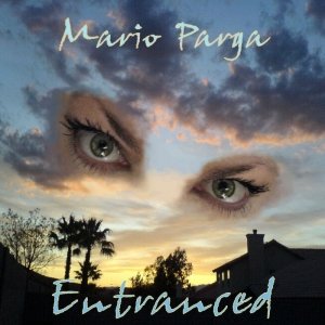 Image for 'Mario Parga - 'Entranced''